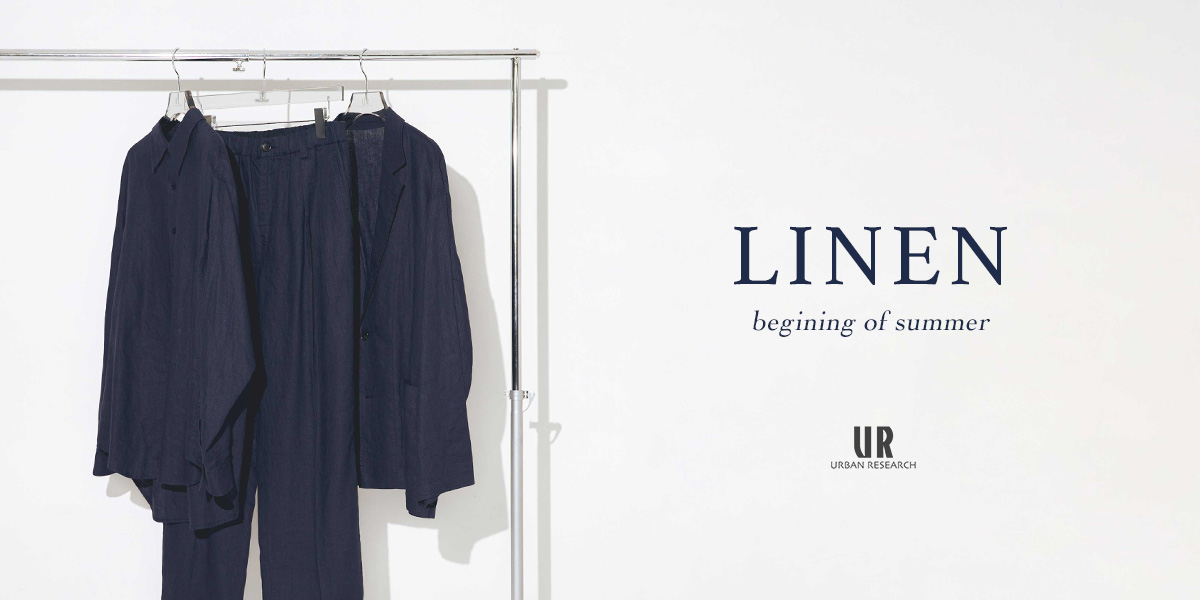 LINEN - begining of summer｜URBAN RESEARCH