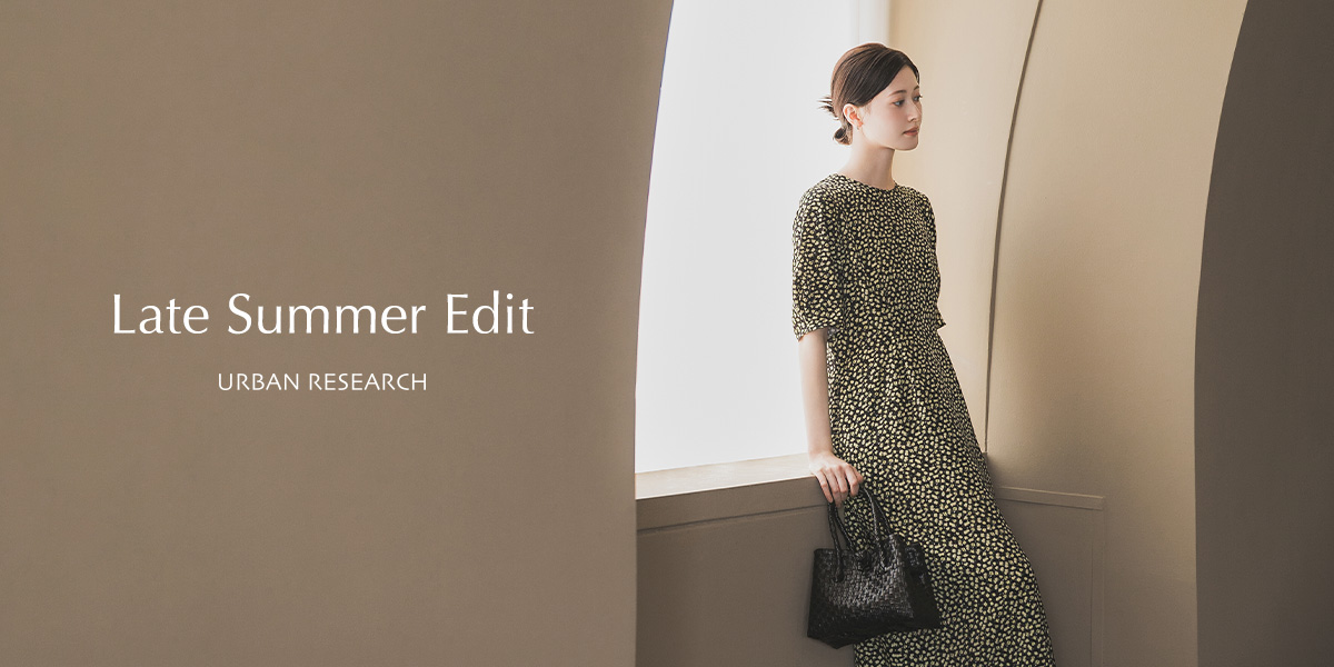 Late Summer Edit｜URBAN RESEARCH