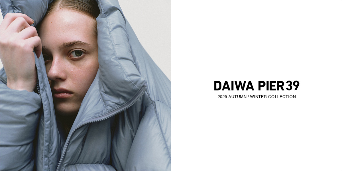 DAIWA PIER39 2025 AUTUMN / WINTER COLLECTION｜URBS