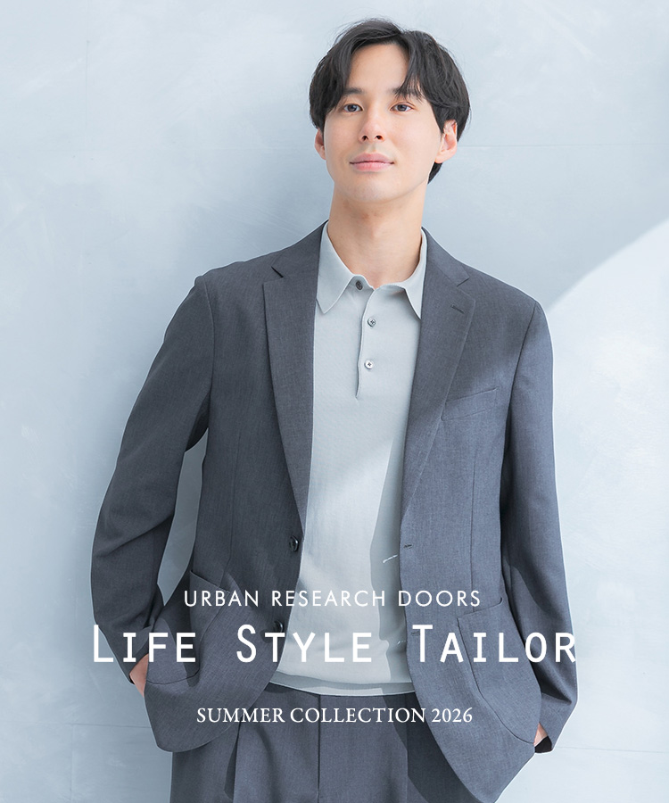 LIFE STYLE TAILOR / SUMMER COLLECTION 2026｜DOORS: ｜URBAN