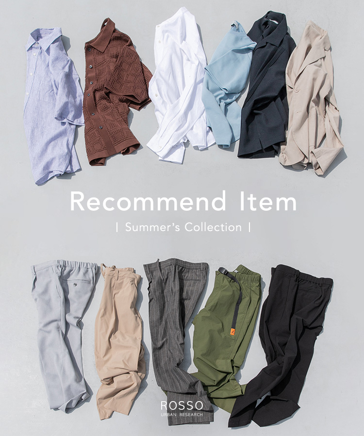 Recommend Item ～ Summer’s Collection～｜ROSSO