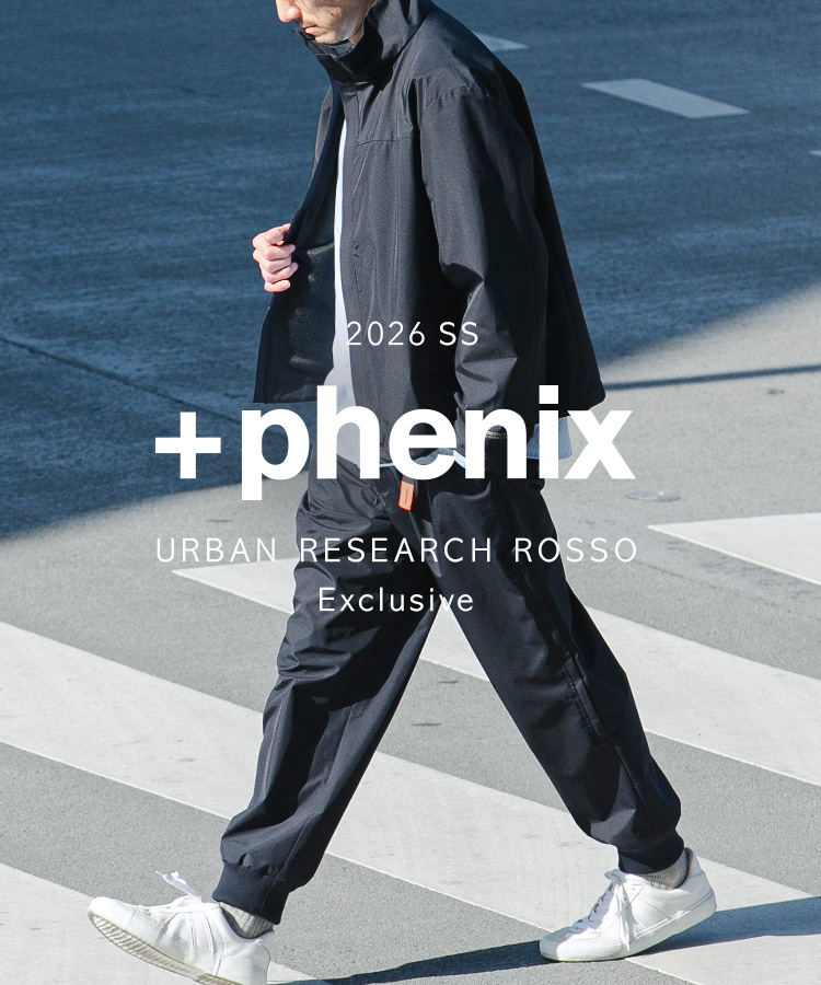2026 SS +phenix URBAN RESEARCH ROSSO EXCLUSIVE｜ROSSO