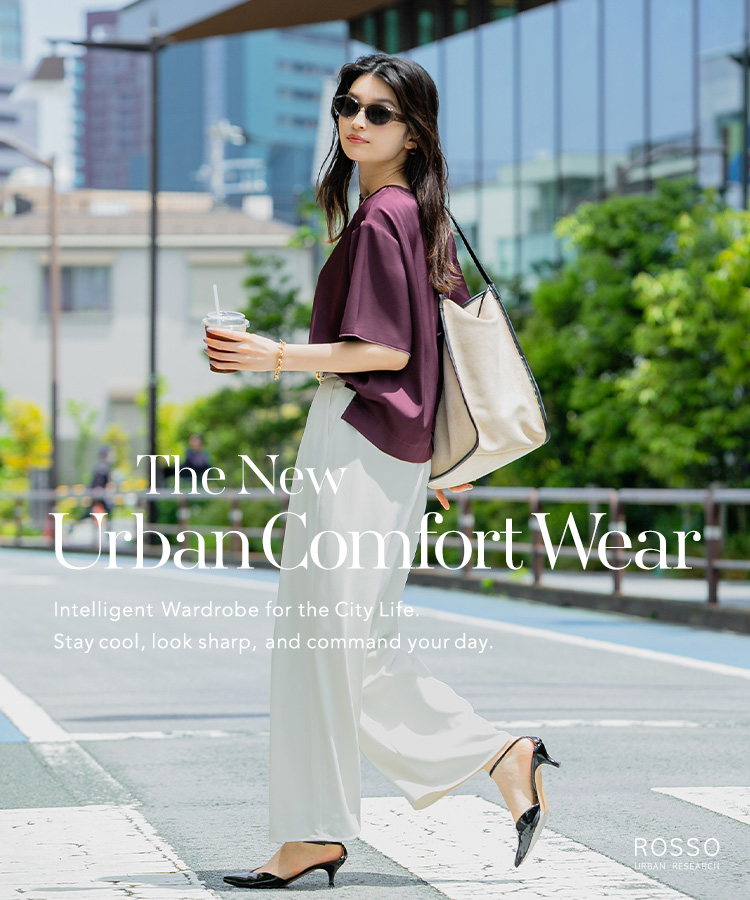The New Urban Comfort Wear｜ROSSO