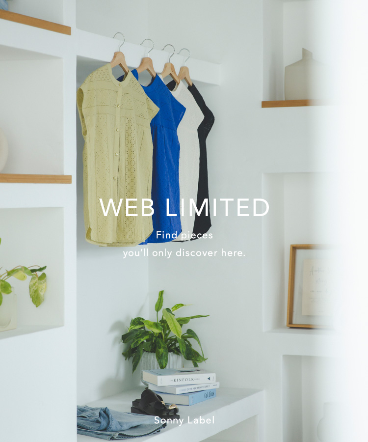 WEB LIMITED ‐Find pieces you’ll only discover here.-|Sonny Label