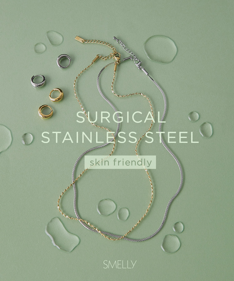 SURGICAL STAINLESS STEEL  -skin friendly-｜SMELLY