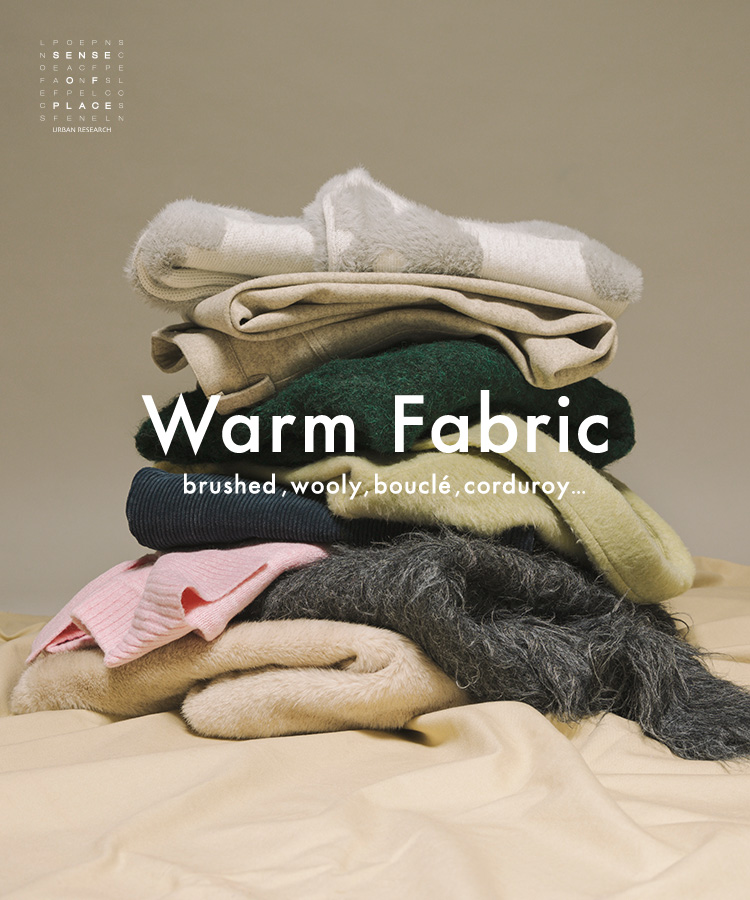 Warm Fabric brushed, wooly, boucle’, corduroy...|SENSE OF PLACE