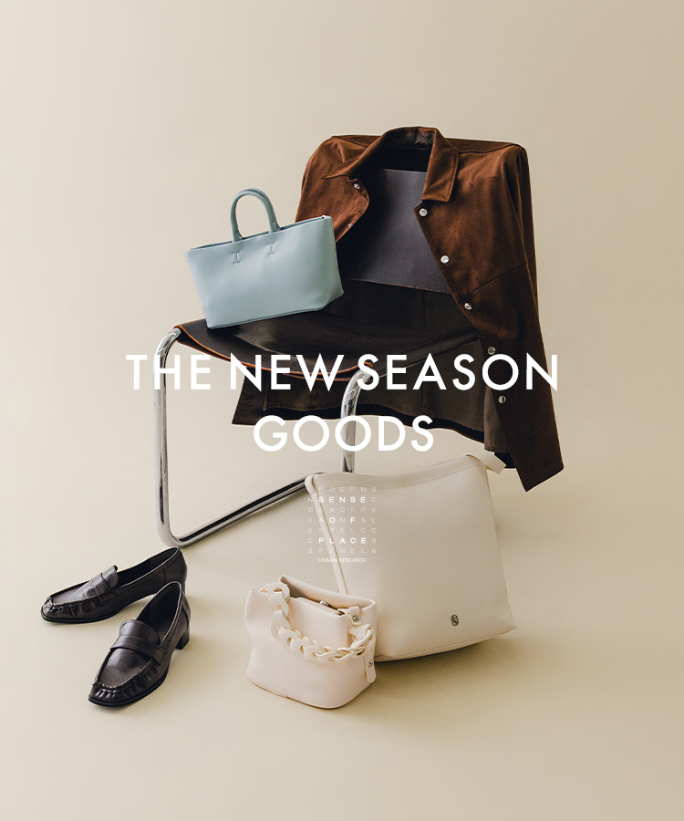 THE NEW SEASON GOODS｜SENSE OF PLACE