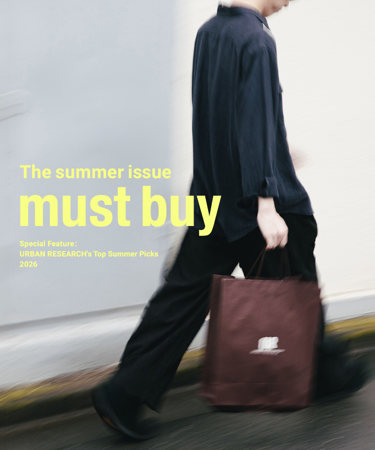 must buy - The summer issue|URBAN RESEARCH