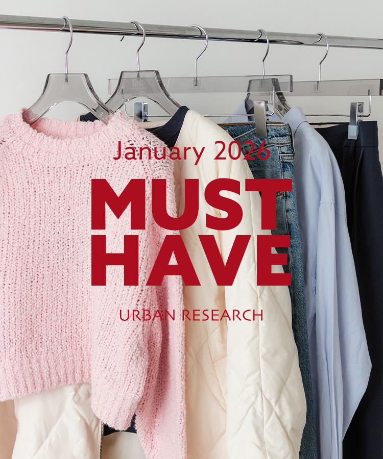 MUST HAVE - January 2026|URBAN RESEARCH