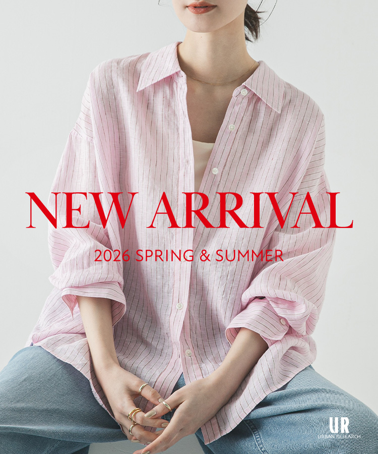NEW ARRIVAL - 2026 SPRING&SUMMER|URBAN RESEARCH