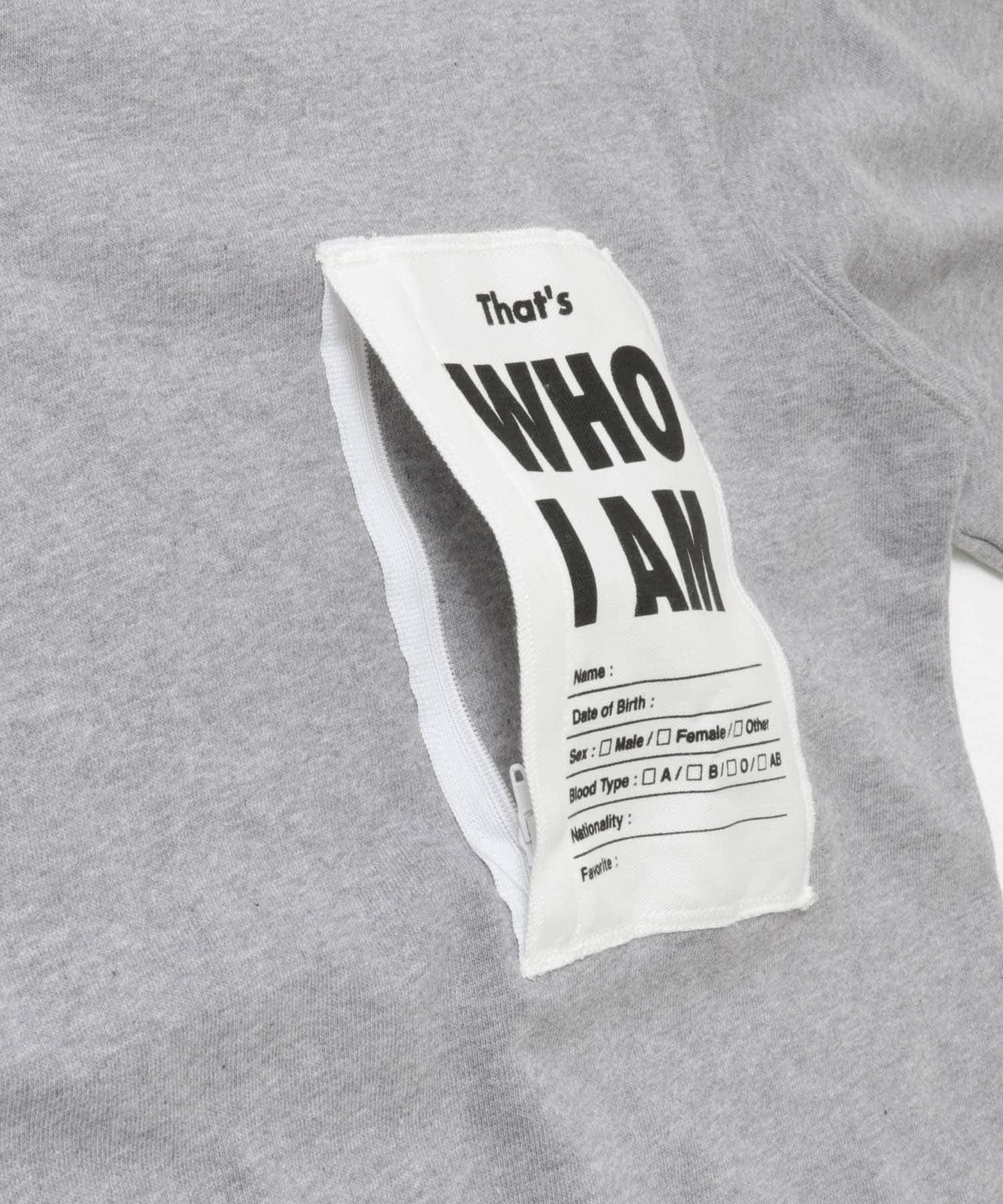 That’s　The Sweatshirt WHO I AM GR M