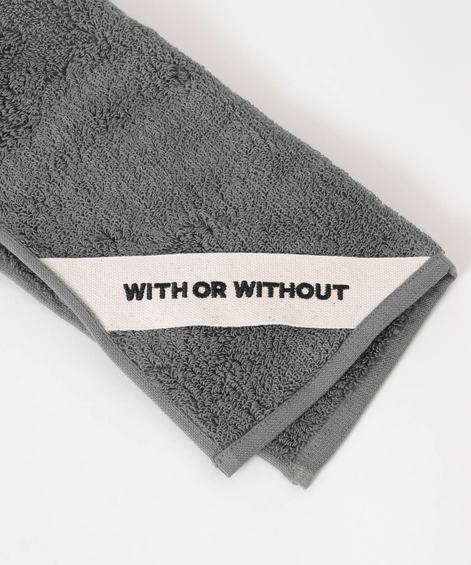 WITH OR WITHOUT　Hand Towel GRY FREE