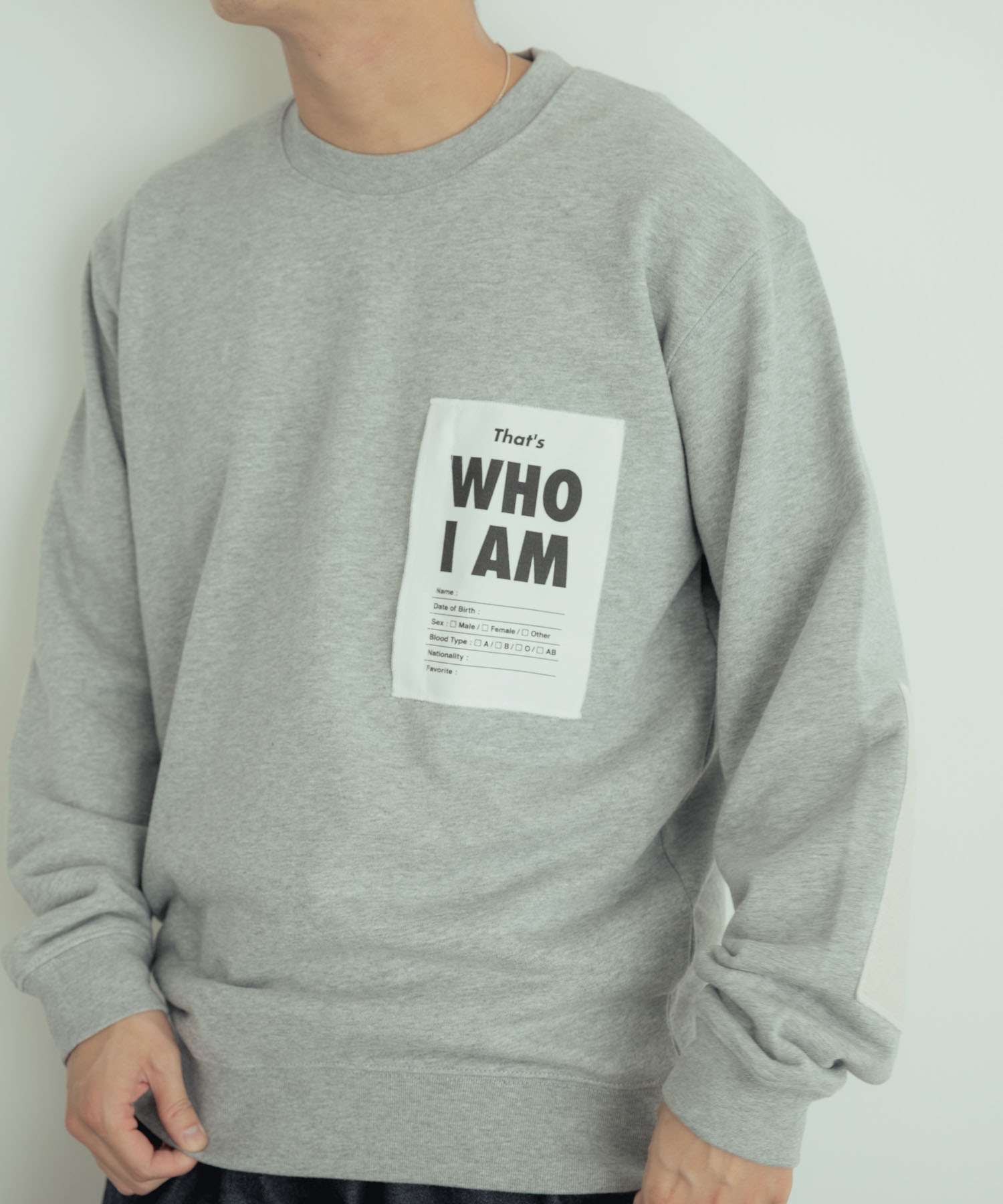 That’s　The Sweatshirt WHO I AM