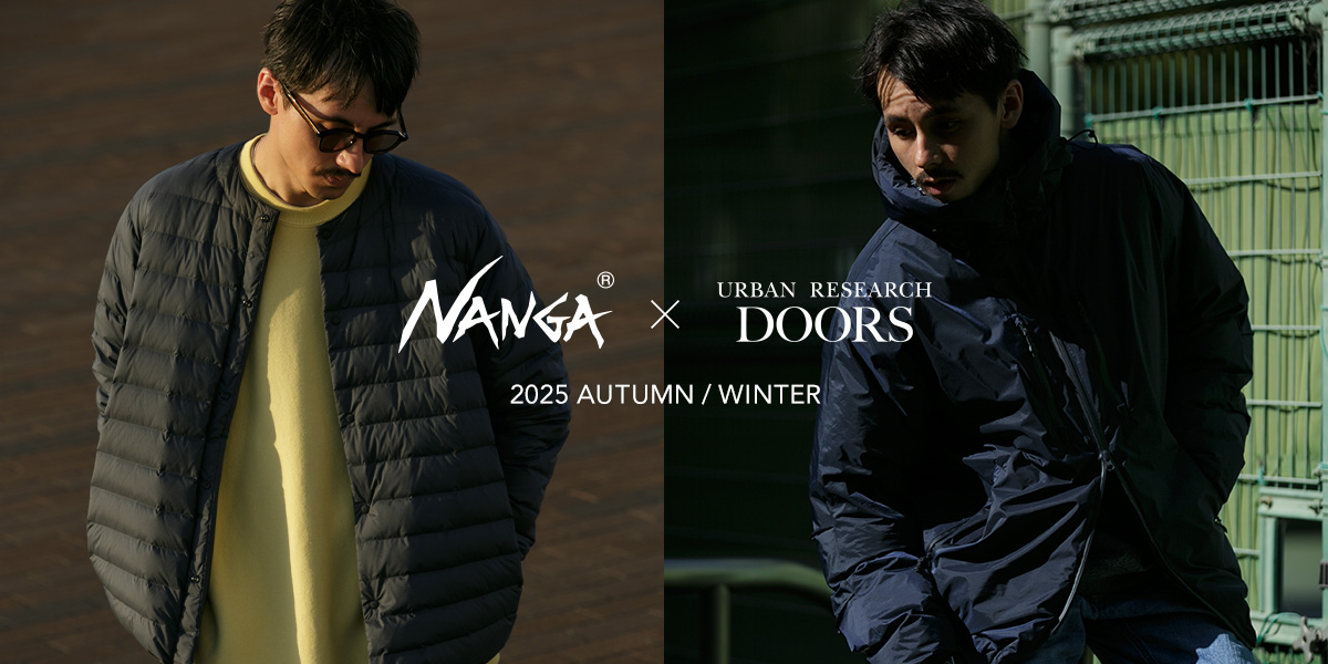 NANGA × URBAN RESEARCH DOORS 2025 AUTUMN / WINTER｜DOORS