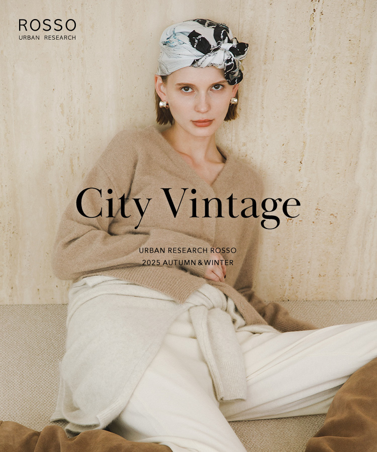 2025 Autumn&Winter【City Vintage】｜ROSSO