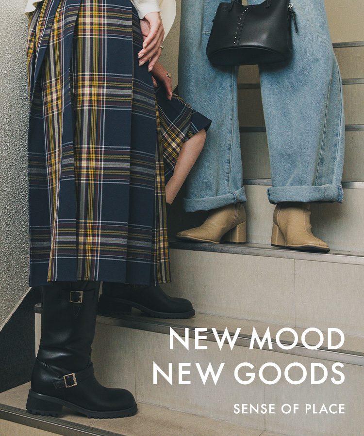 NEW MOOD NEW GOODS｜SENSE OF PLACE